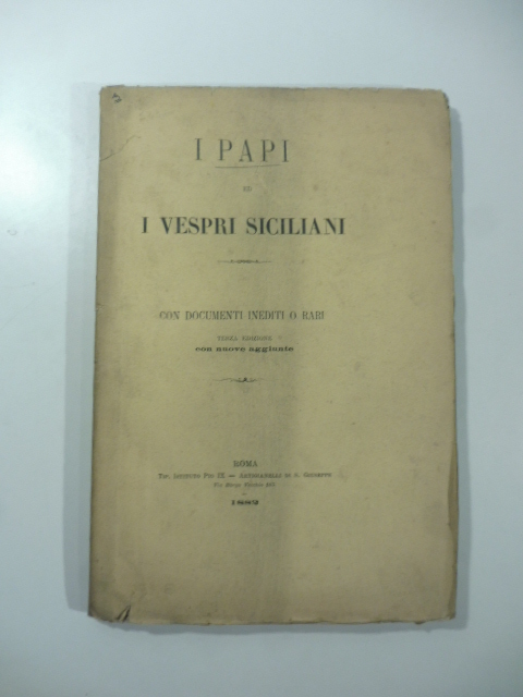 I Papi ed i Vespri siciliani con documenti inediti o rari. Terza edizione con nuove aggiunte